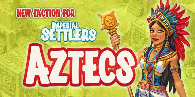 ARTICLE: The Aztecs Rules are Here! | Board Games That Tell Stories