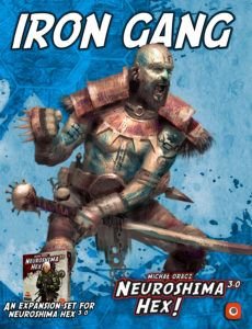 Iron Gang - Army Pack for bestselling Neuroshima HEX! 3.0 strategy game!